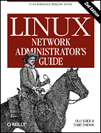 Linux Network Administrator's Guide, 2nd Edition